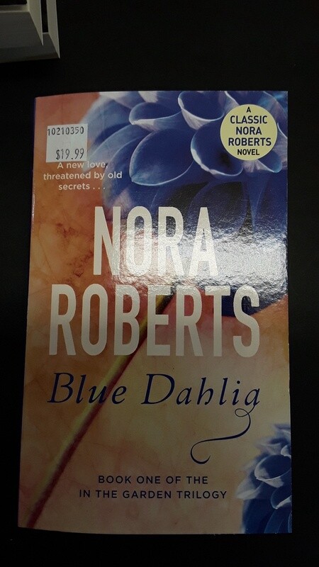 Blue Dahlia Bk1 – the Garden Trilogy -2004 by Nora Roberts