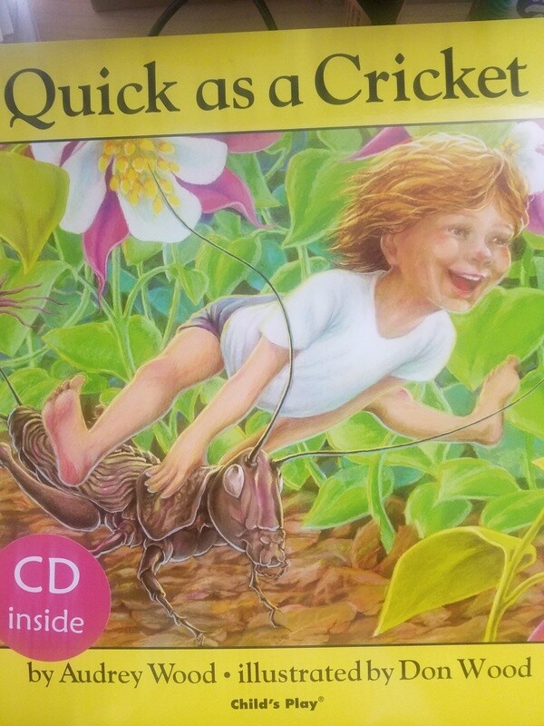 Quick as a Cricket - Audrey Wood