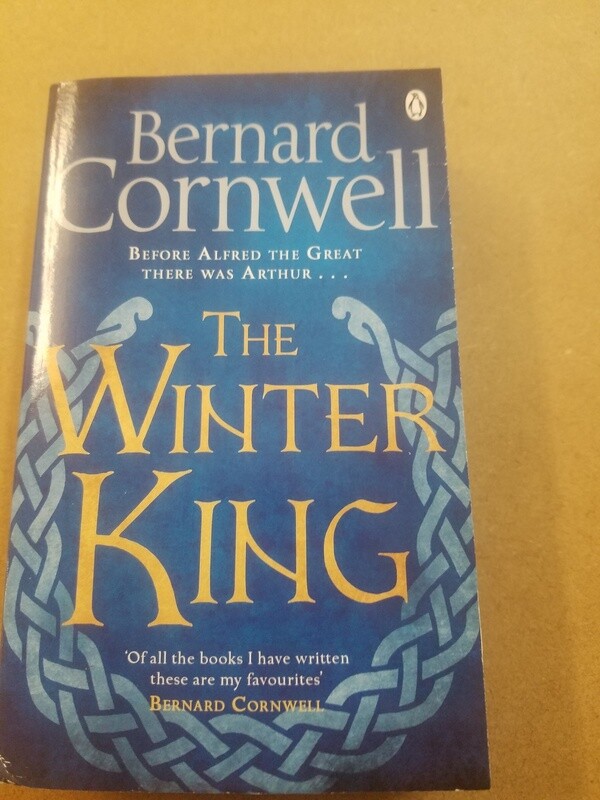 The Winter King 1 (Warlord Chronicles) - Bernard Cornwell