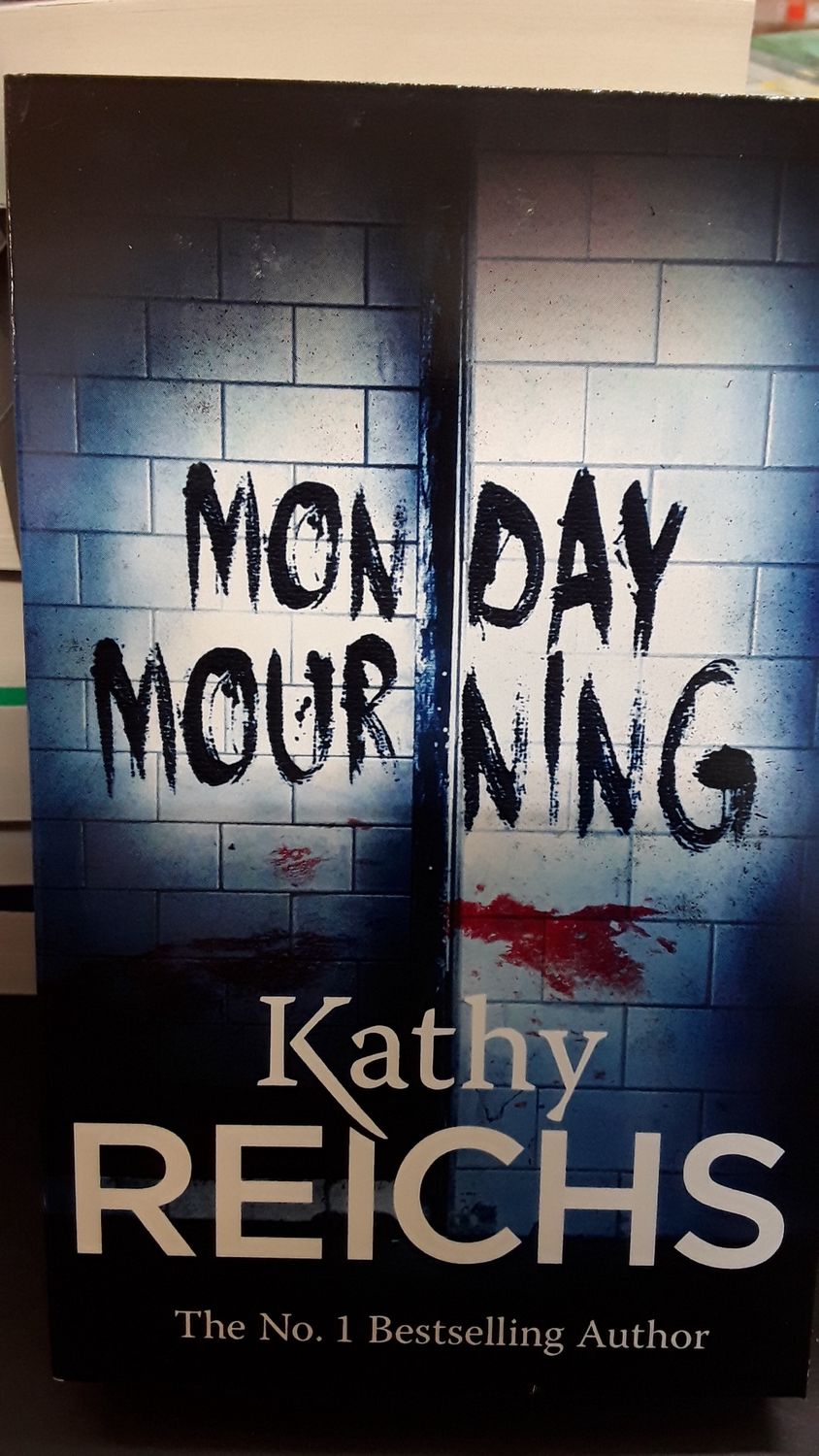 Bones Books - Kathy Reichs, Title: Monday Mourning - 2003