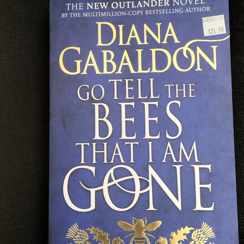Go Tell the Bees That I am Gone by Diana Gabaldon
