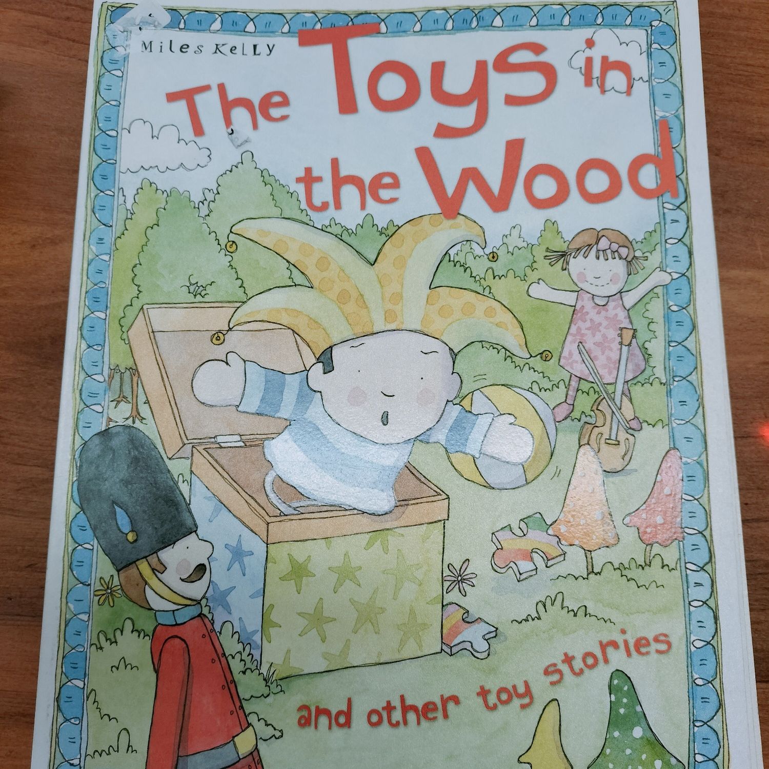 The Toys in the Wood and other stories by Miles Kelly