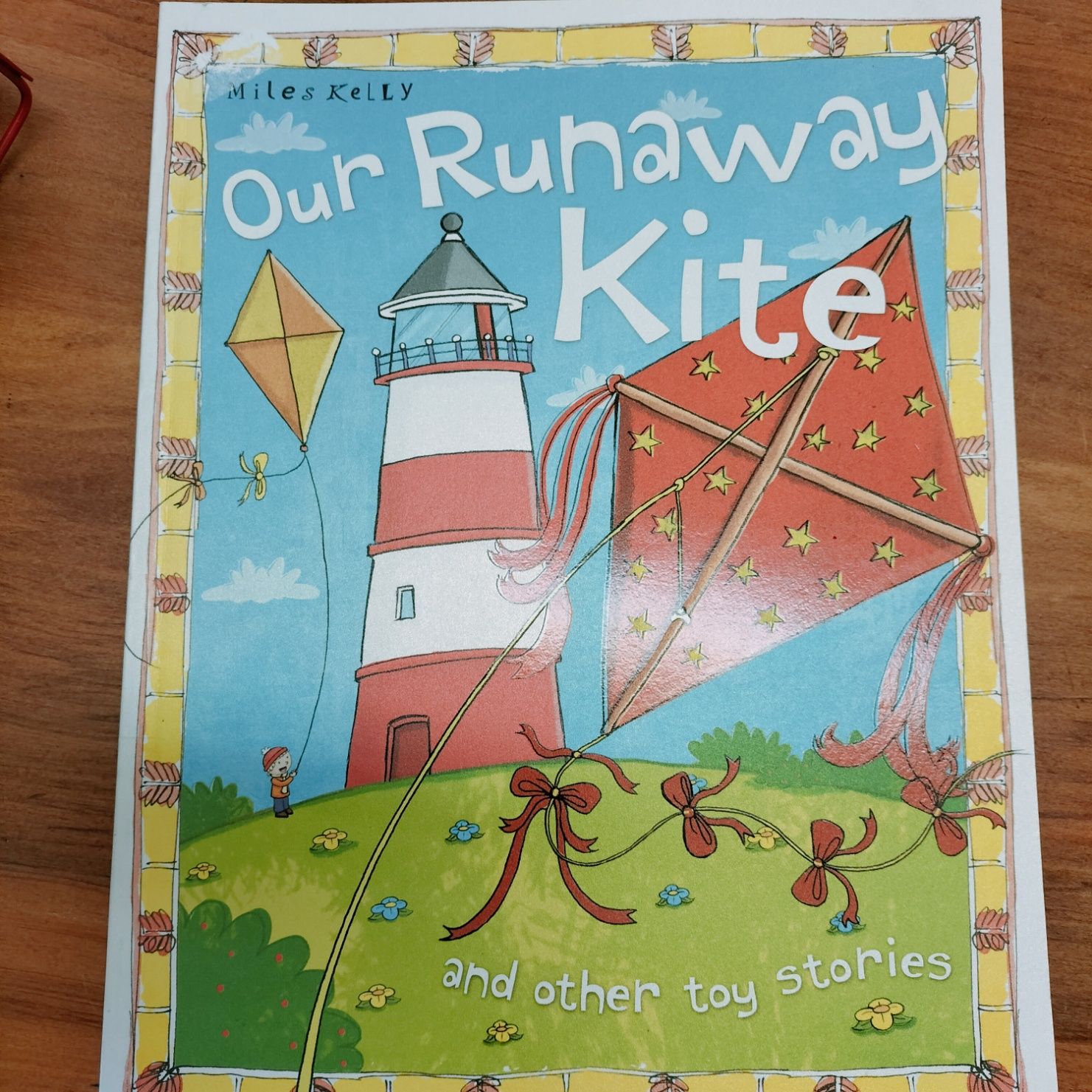 Our Runaway Kite and other stories by Miles Kelly