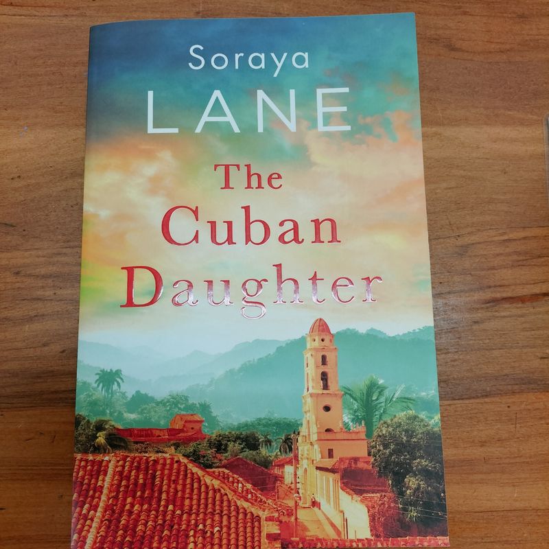 The Cuban Daughter by Soraya Lane