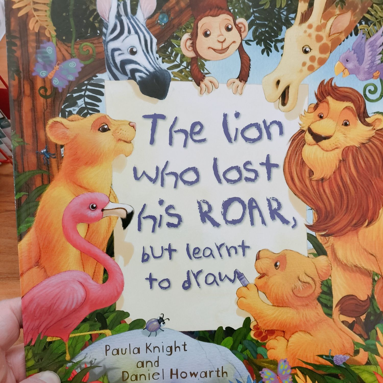 The lion who lost his Roar, but learnt to Draw - by Timothy Knight and Daniel Howarth