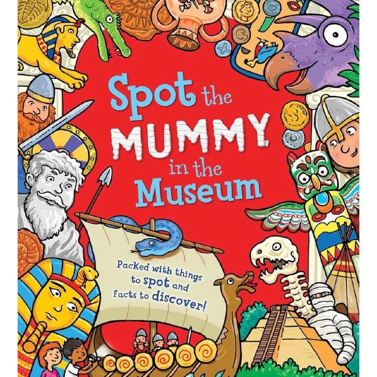 Spot the Mummy in the Museum by Sarah Khan