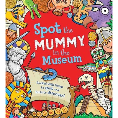Spot the Mummy in the Museum by Sarah Khan