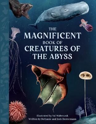Magnificent Book Creatures of the Abyss written by Bethanie and Josh Hestermann