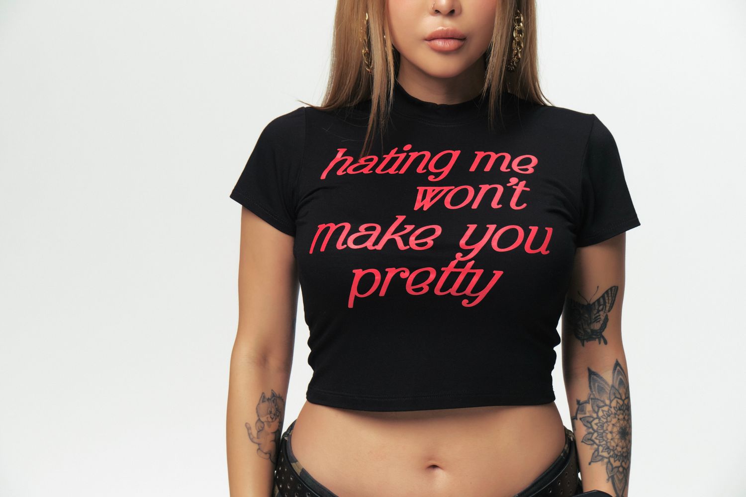 Hating Me Won’t Make You Pretty Tee