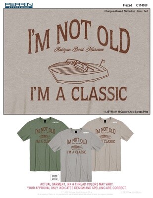 I'm Not Old, I'm A Classic T-Shirt