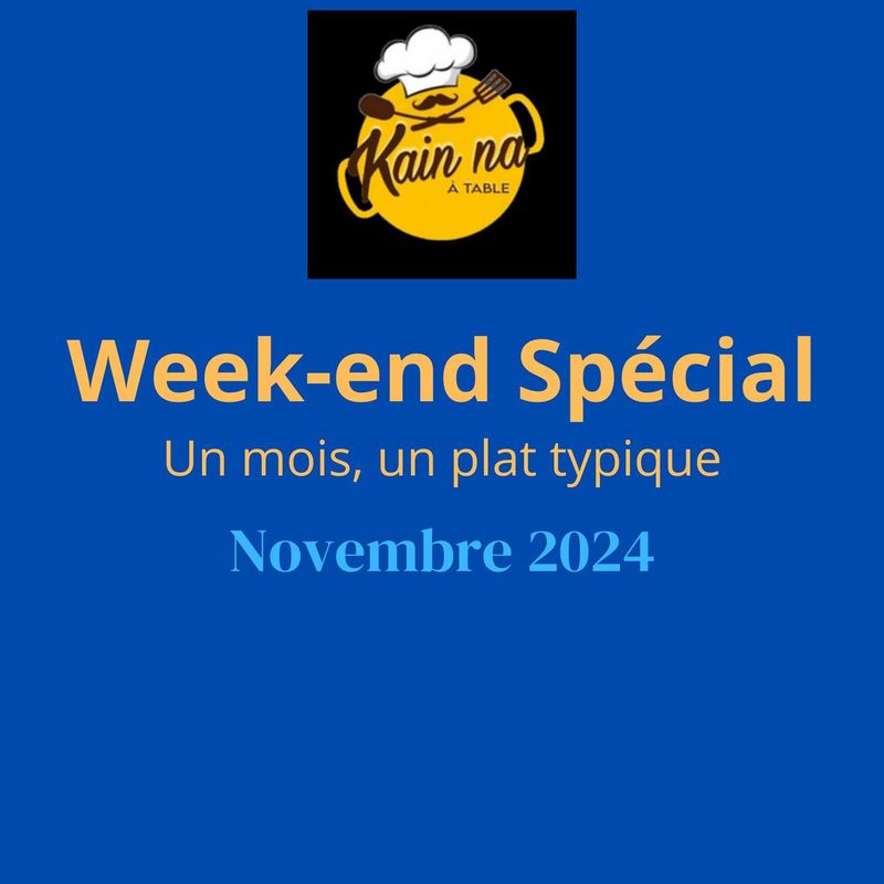 WEEK-END SPECIAL Un mois, un plat typique !