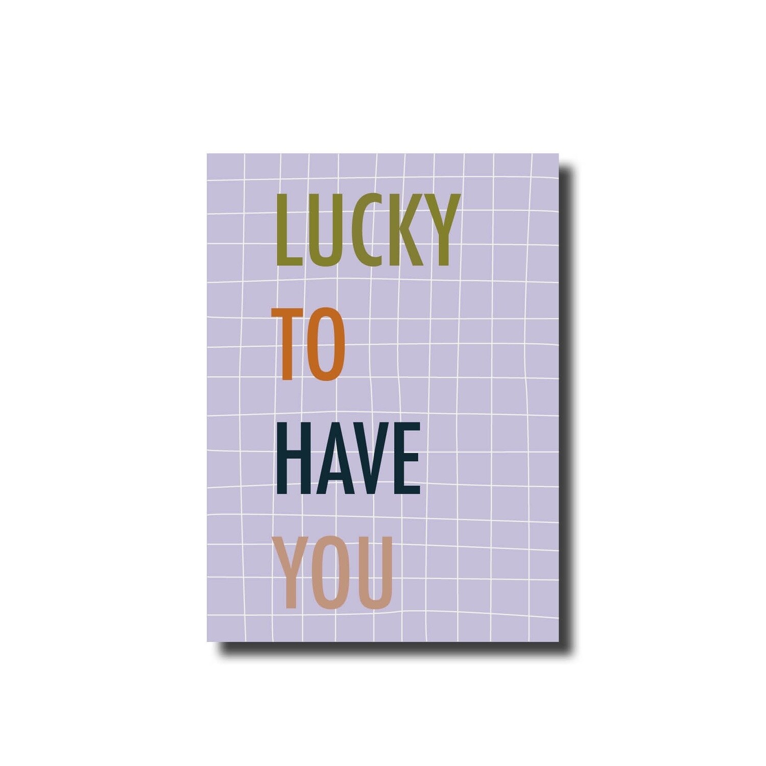 Ansichtkaart lucky to have you