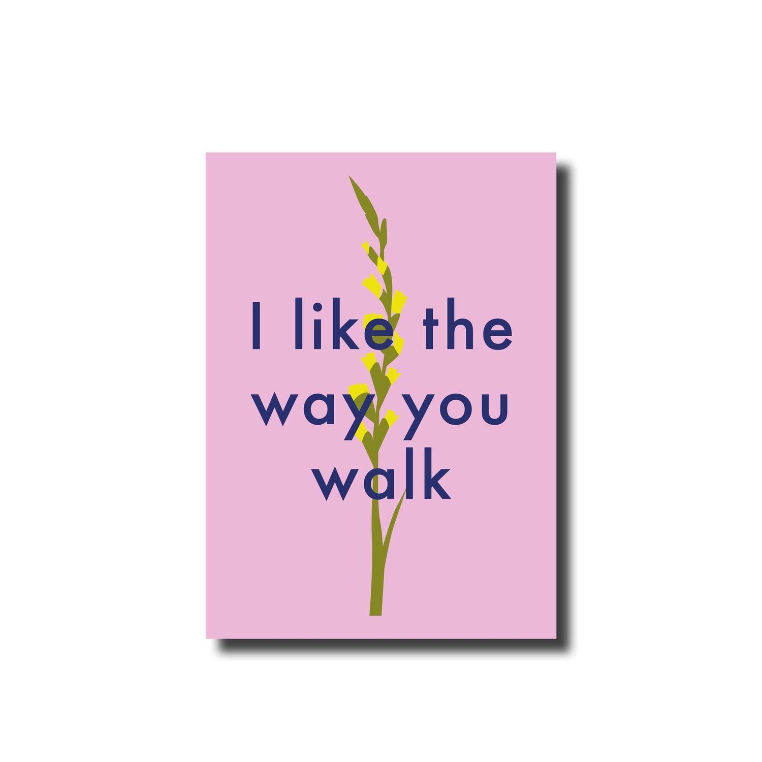 Ansichtkaart &#39;I like the way you walk&#39; pink gladiool Nijmeegse vierdaagse