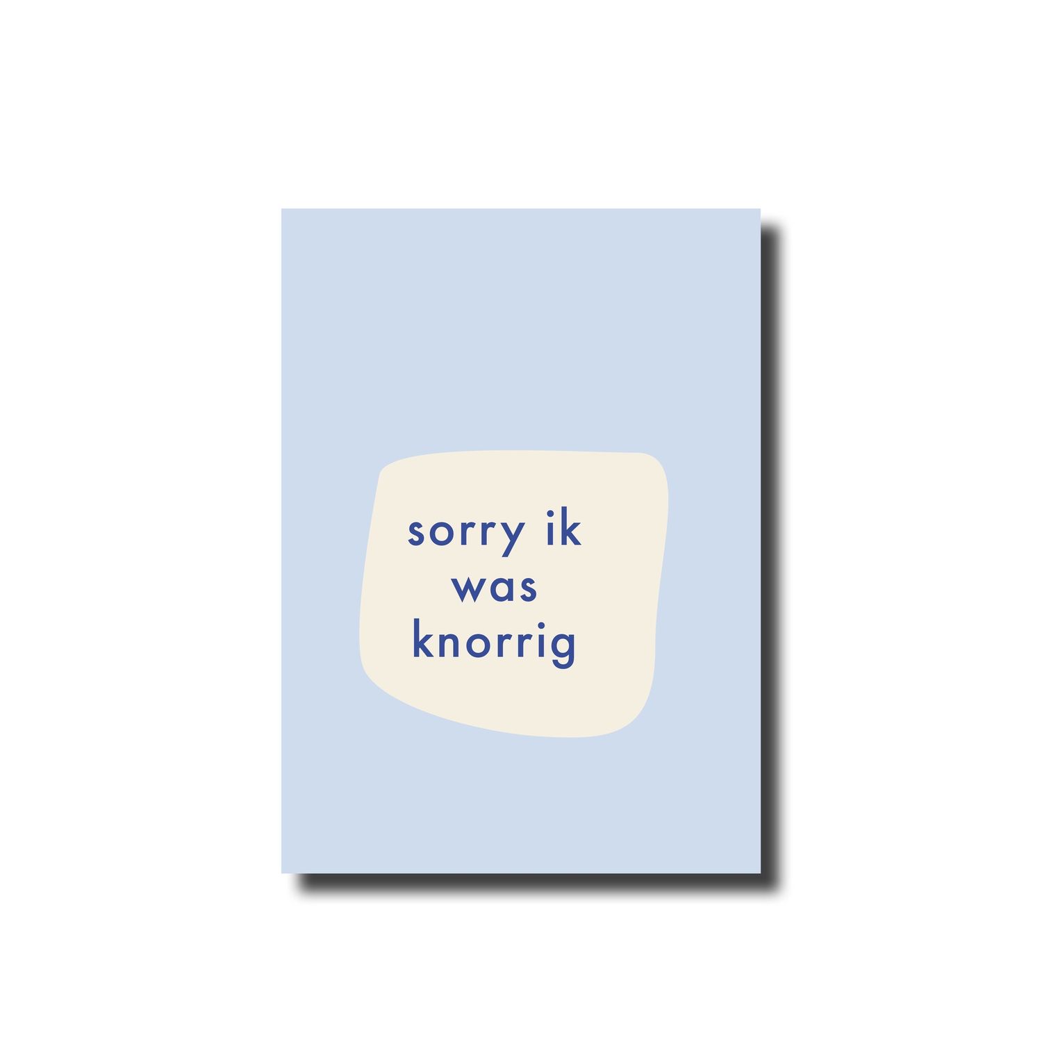 Ansichtkaart &#39;sorry ik was knorrig&#39;