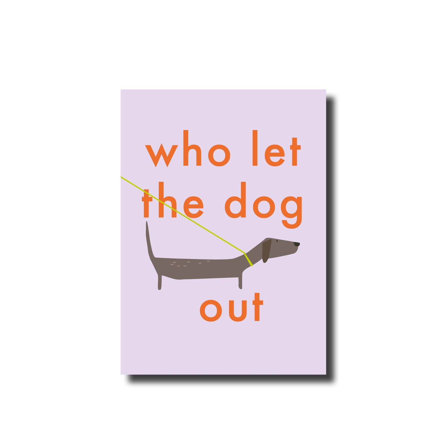 Ansichtkaart &#39;Who let the dog out&#39;