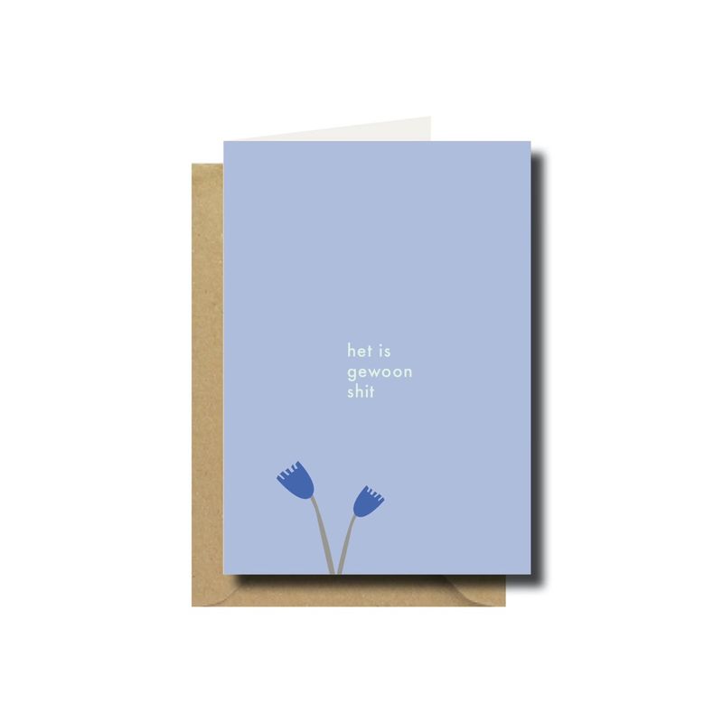 Wenskaart · het is gewoon shitt blauw