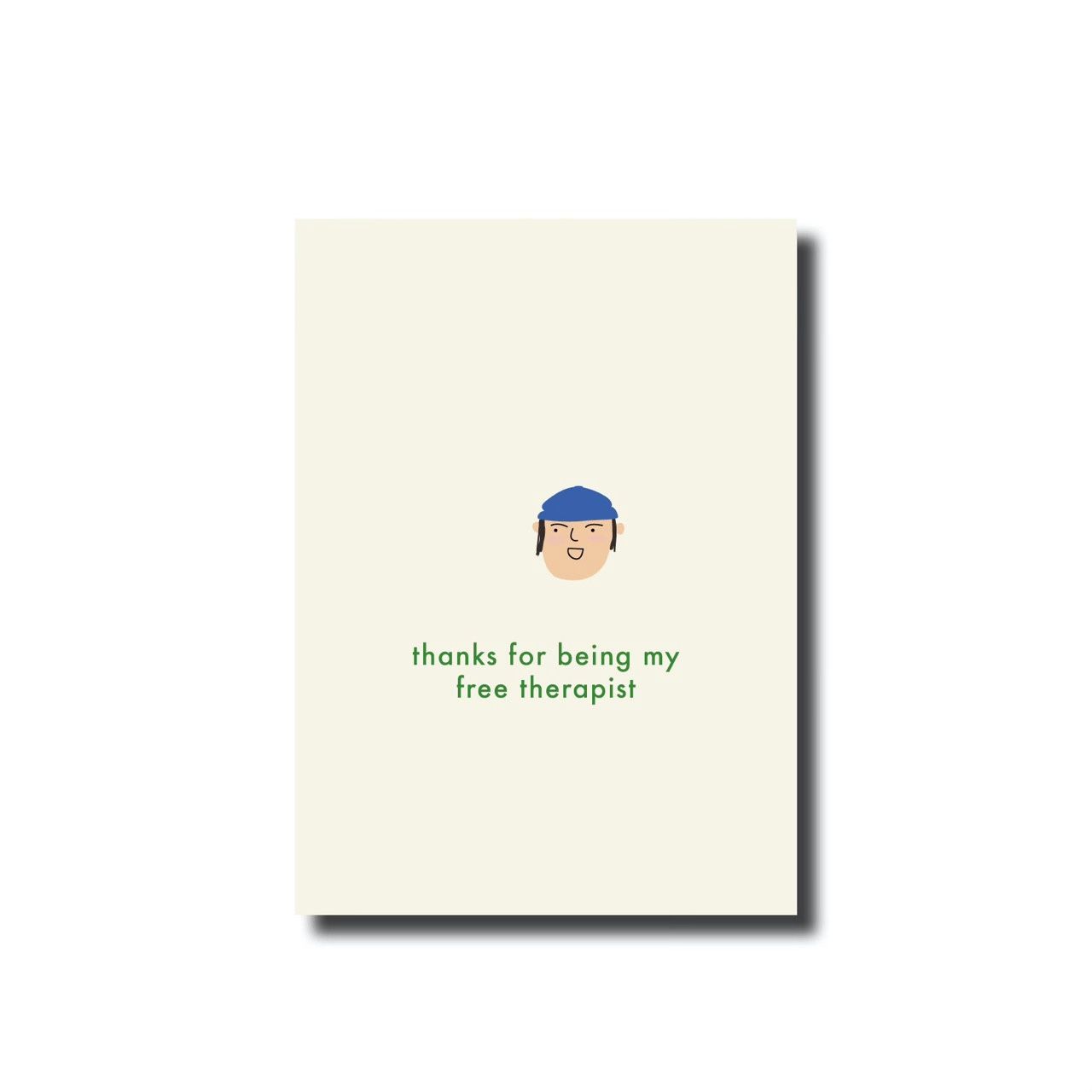 Ansichtkaart &#39;thanks for being my free therapist&#39;