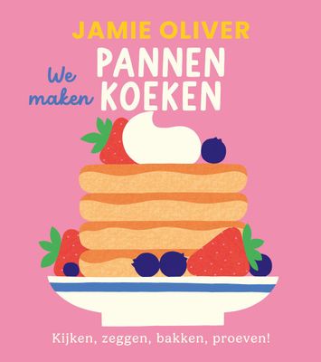 Jamie Oliver · we maken PANNENKOEKEN