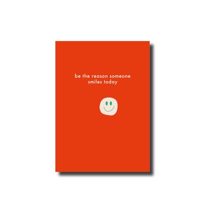 Postcard · be the reason someone smiles today