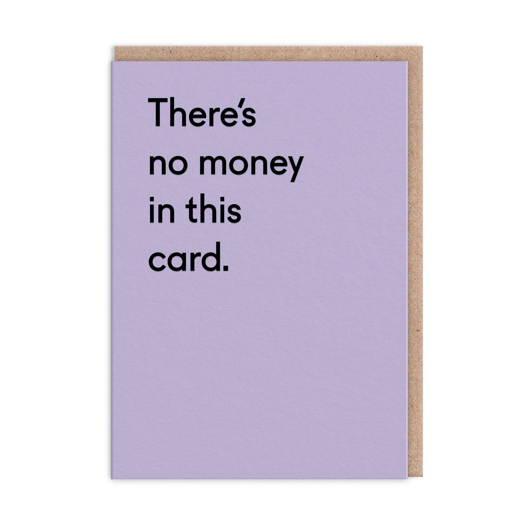 Wenskaart · 'There's No Money In This Card'