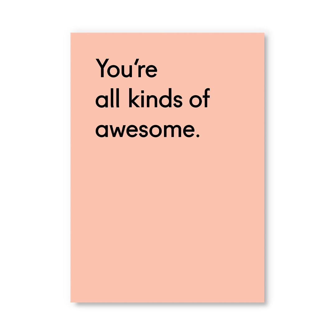 Wenskaart · 'Youre All Kinds of Awesome'