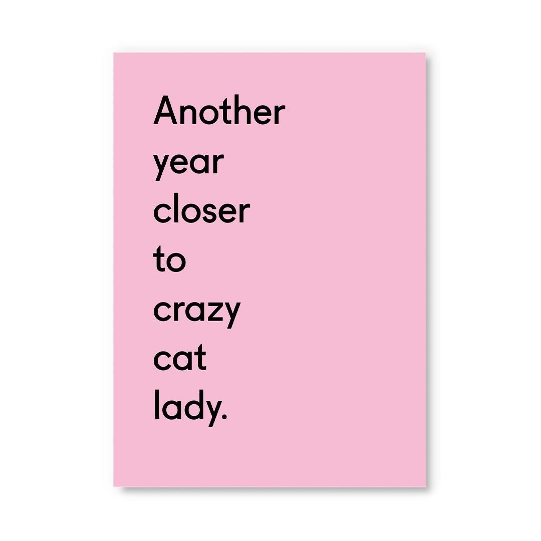 Wenskaart · 'Another Year Closer To Crazy Cat Lady'