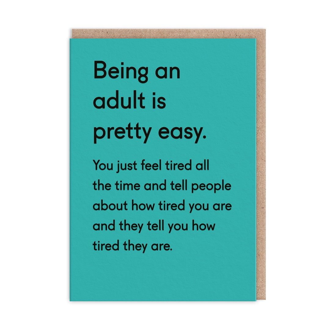 Wenskaart · 'Being An Adult Is Pretty Easy'