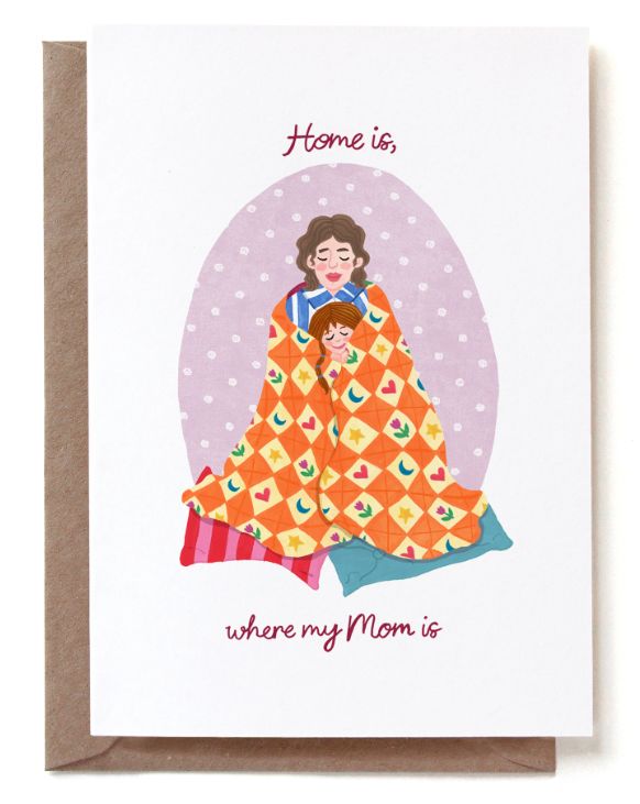 Wenskaart · home is where my mom is