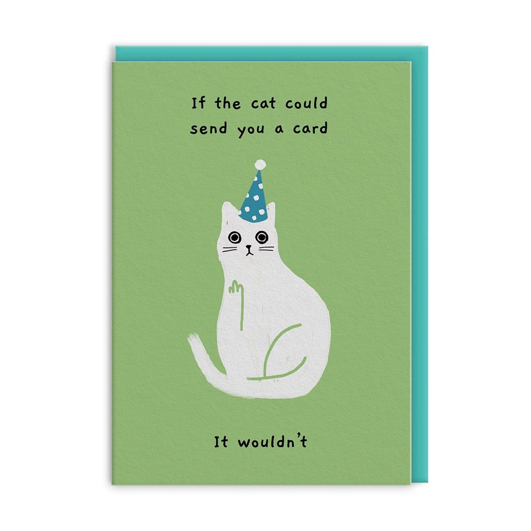 Wenskaart · "That cat wouldn't"