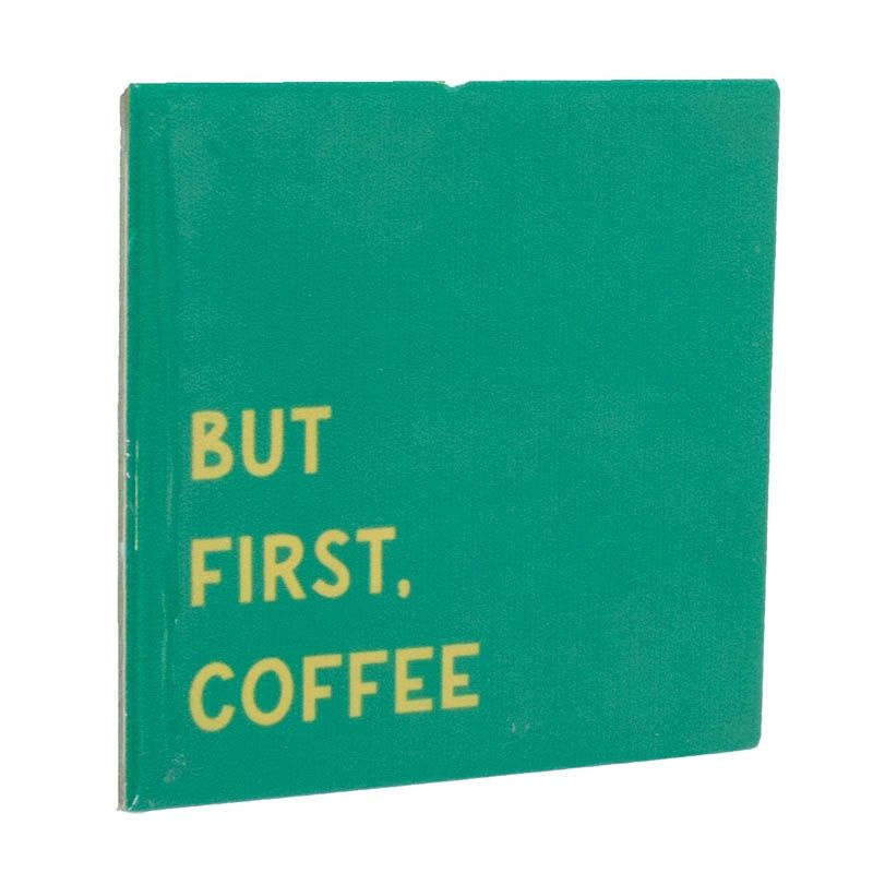Tegeltje · but first coffee