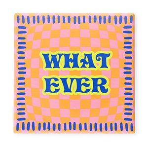Tegeltje · What ever
