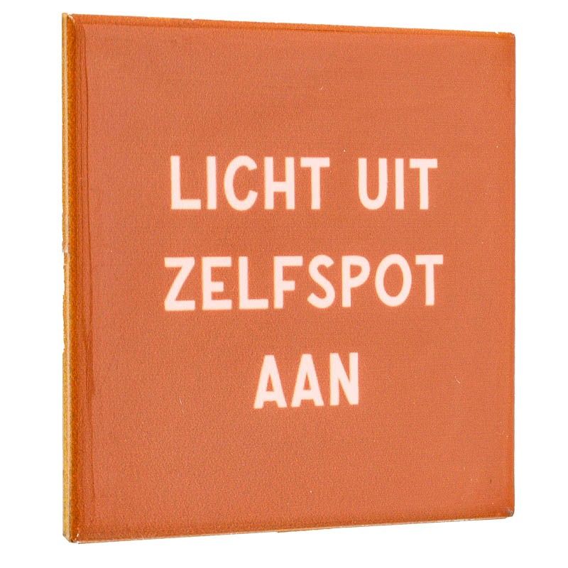 Tegeltje · licht uit zelfspot aan