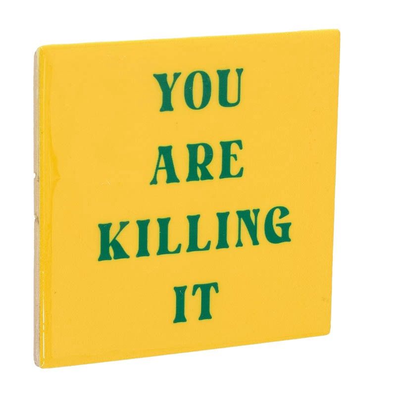 Tegeltje · you are killing it