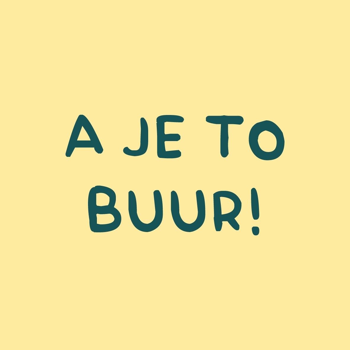Tegeltje · a je to buur