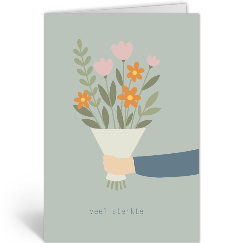 Wenskaart · "veel sterkte" - bos bloemen