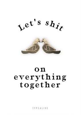 Pin · let's shit together