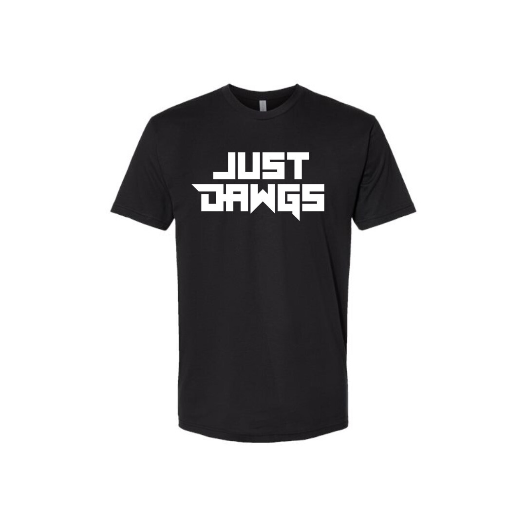 JUST DAWGS T-Shirt