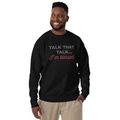 City Glory-Talk That Talk Unisex Premium Sweatshirt
