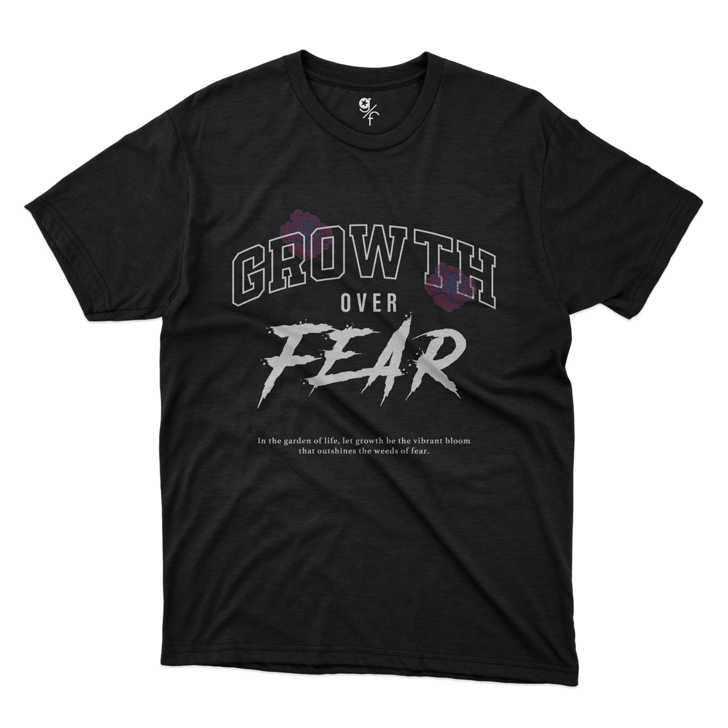 Growth Over Fear Tee