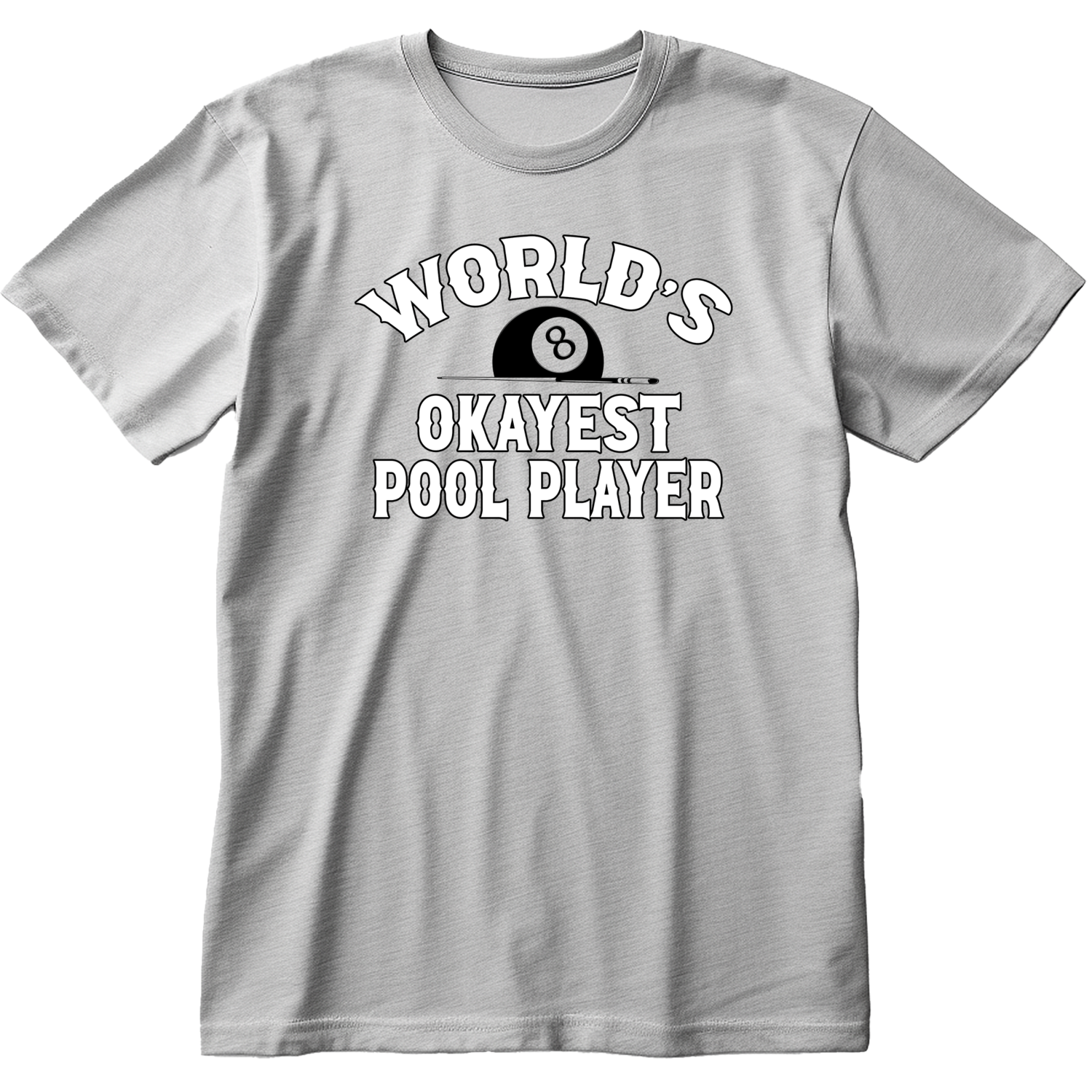 World&#39;s Okayest Pool Player - B &amp; W