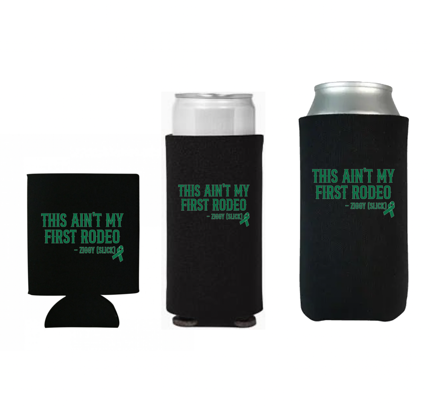 Ain&#39;t My First Rodeo Koozie