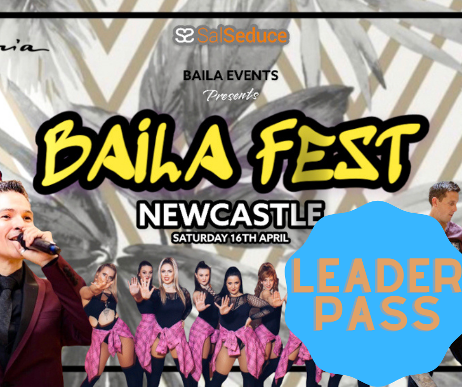 Baila Fest Newcastle - LEADERS FULL PASS (16th April)