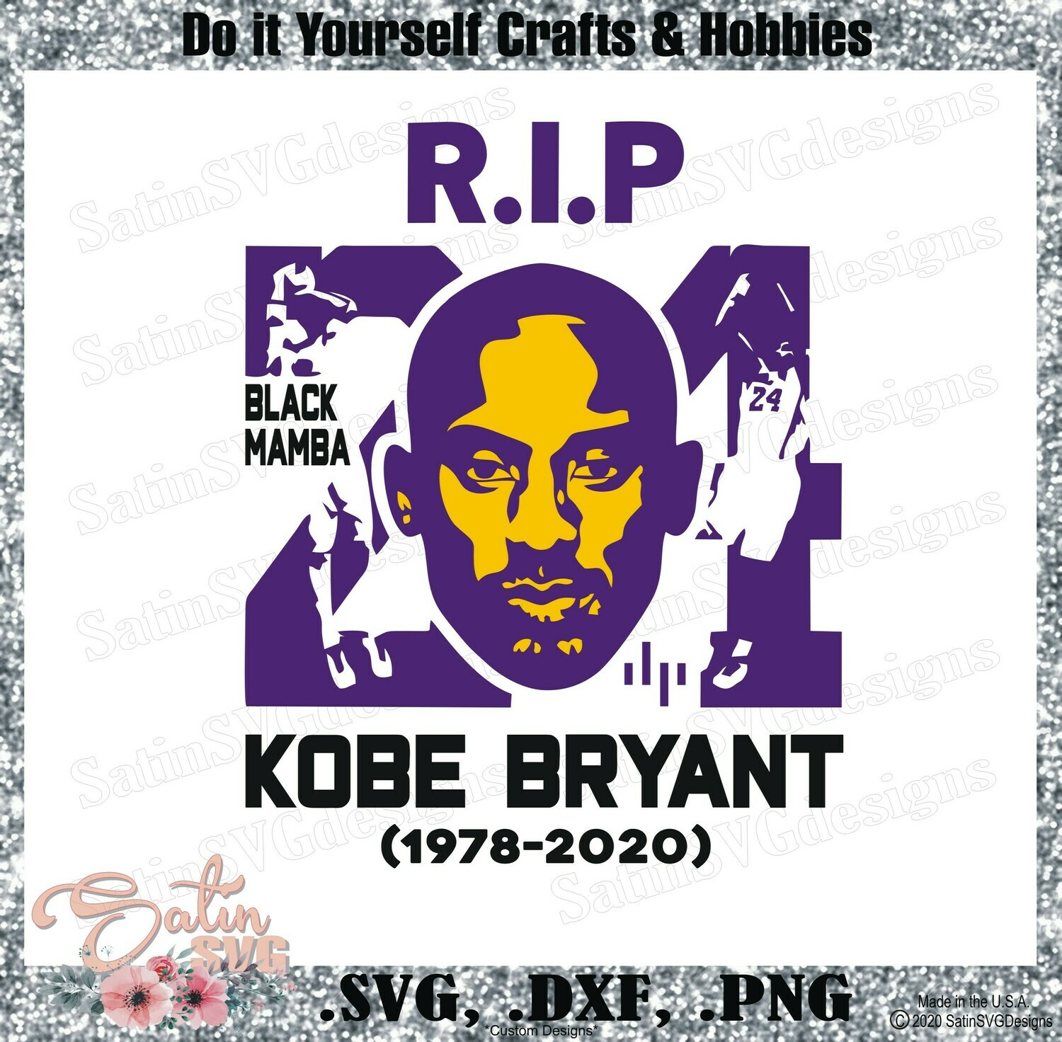 Kobe Bryant, #24 R.I.P NEW Custom Designs. SVG Files, Cricut, Silhouette Studio, Digital Cut Files, Infusible Ink