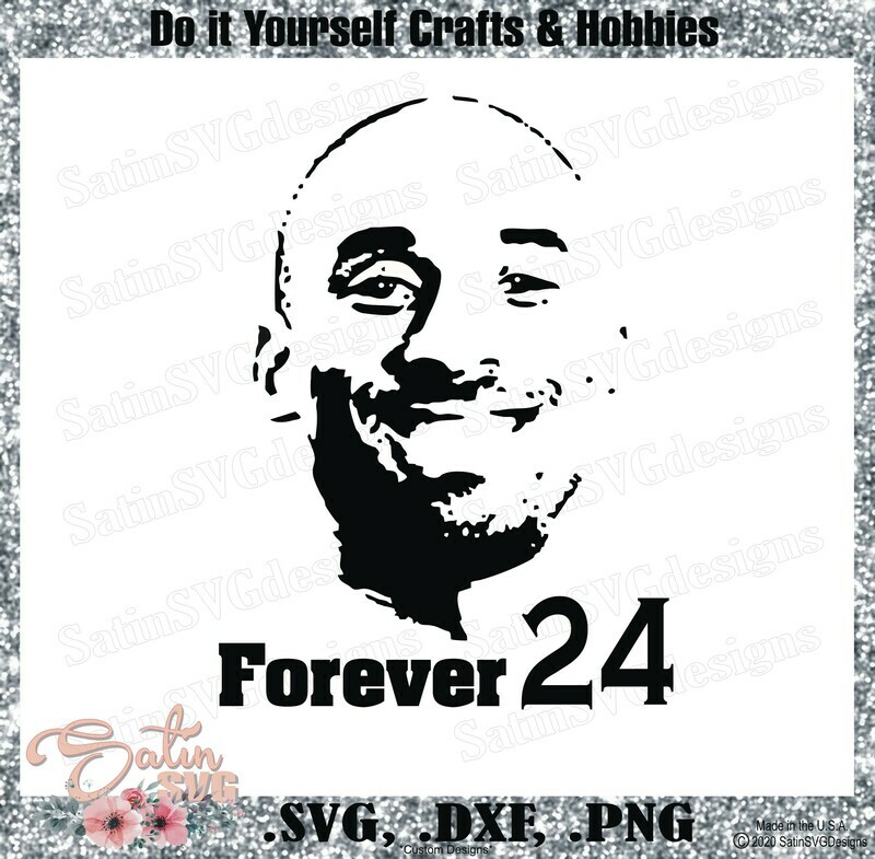 Kobe Bryant, Forever 24 NEW Custom Designs. SVG Files, Cricut, Silhouette Studio, Digital Cut Files, Infusible Ink