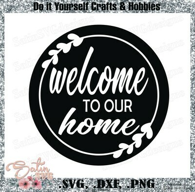 Welcome To Our Home Design SVG Files, Cricut, Silhouette Studio, Digital Cut Files Valentines