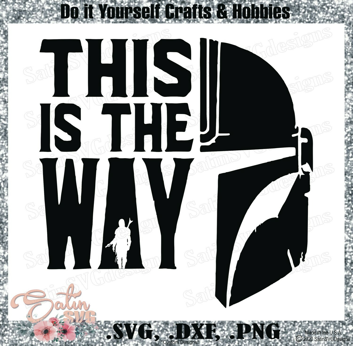 Mandalorian This Is The Way Star Wars Design Svg Files Cricut Silhouette Studio Digital Cut Files Valentines