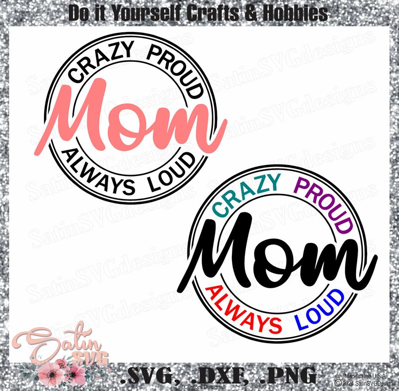 Mom-Loud Proud Set Design SVG Files, Cricut, Silhouette Studio, Digital Cut Files