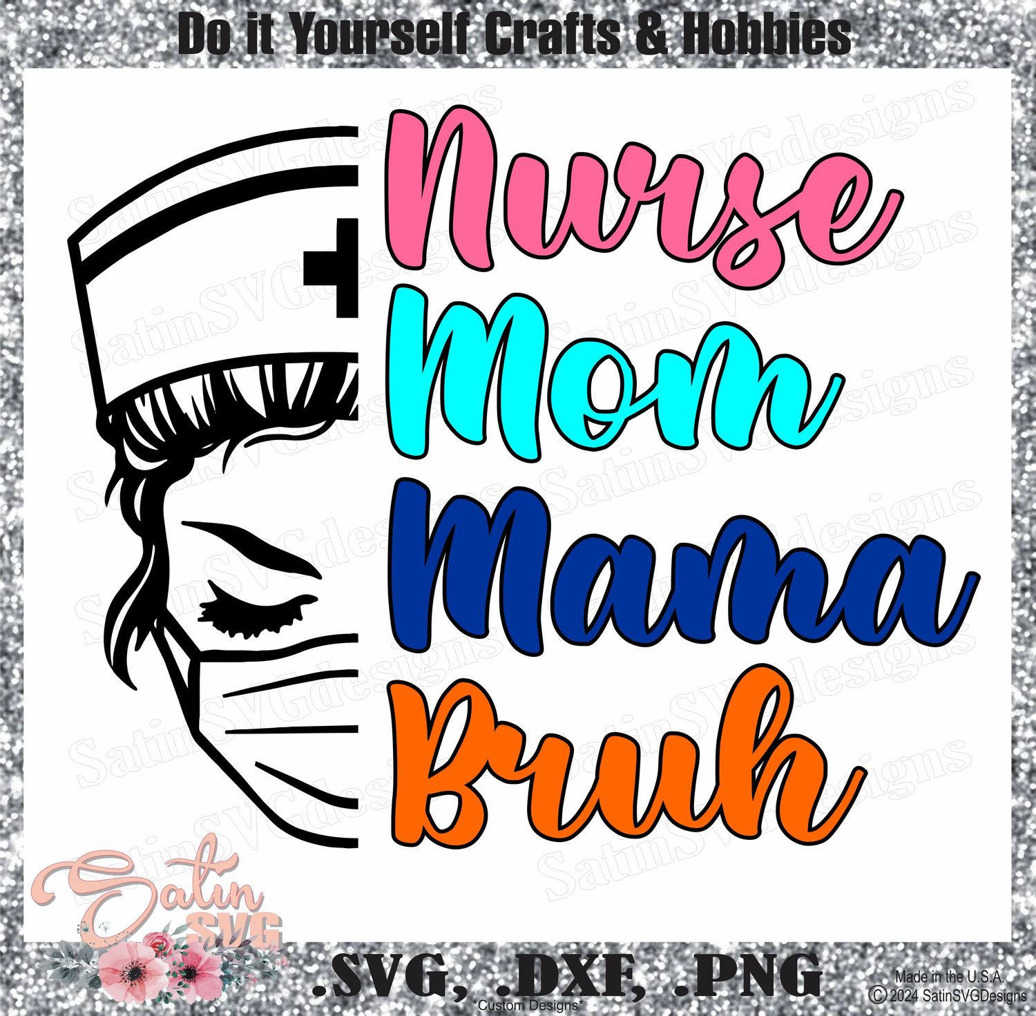 Nurse Mom Bruh Set Design SVG Files, Cricut, Silhouette Studio, Digital Cut Files