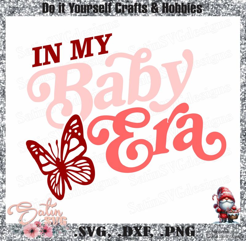 In My Baby Era Design SVG Files, Cricut, Silhouette Studio, Digital Cut Files