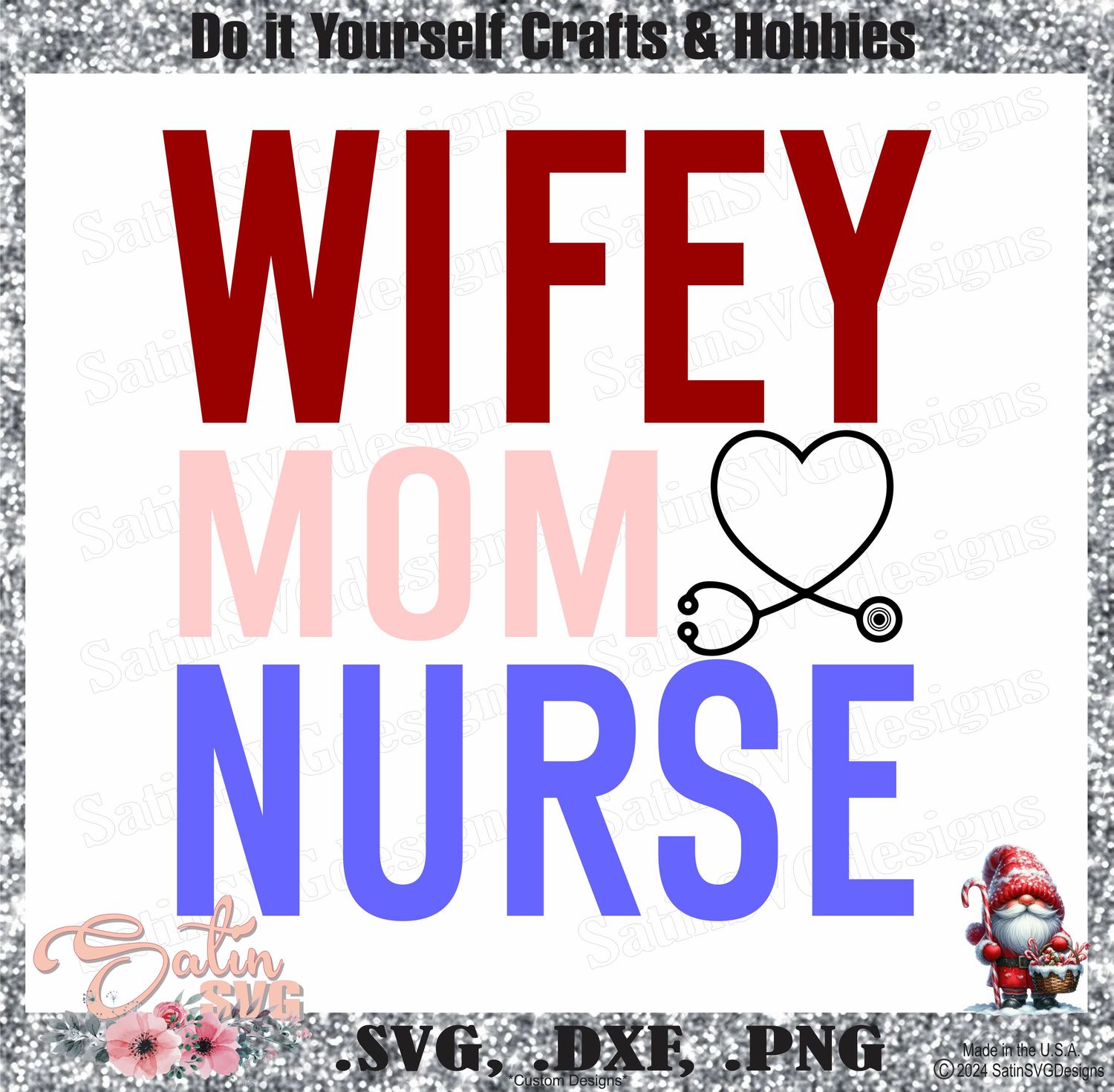 Wifey Mom Nurse Design SVG Files, Cricut, Silhouette Studio, Digital Cut Files
